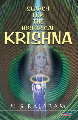 Search for the Historical Krishna(English, Paperback, S Rajaram N)