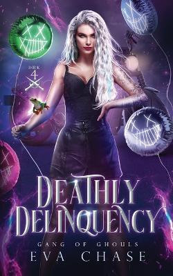 Deathly Delinquency(English, Paperback, Chase Eva)