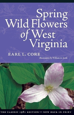 Spring Wildflowers of West Virginia(English, Paperback, Core Earl L.)