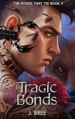 Tragic Bonds(Paperback, J Bree)