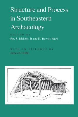 Structure and Process in Southeastern Archaeology(English, Paperback, unknown)