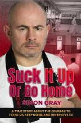 Suck It Up Or Go Home 2020(English, Hardcover, unknown)