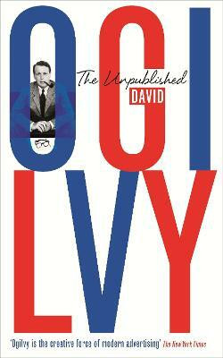 The Unpublished David Ogilvy(English, Electronic book text, Ogilvy David)