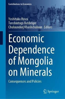 Economic Dependence of Mongolia on Minerals(English, Hardcover, unknown)
