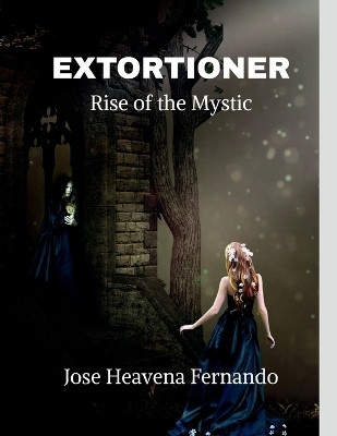 Extortioner(English, Paperback, Jose Heavena Fernando)