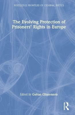 The Evolving Protection of Prisoners' Rights in Europe(English, Hardcover, unknown)