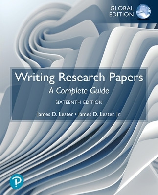 Writing Research Papers: A Complete Guide, Global Edition(English, Paperback, Lester James)