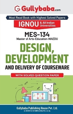 MES-134 Design, Development and Delivery of Courseware(English, Paperback, Panel Gullybaba Com)
