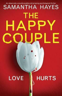 The Happy Couple: An absolutely unputdownable and gripping psychological thriller(English, Paperback, Hayes Samantha)