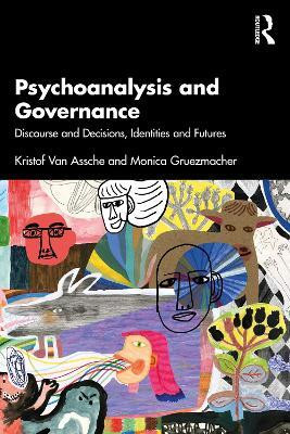 Psychoanalysis and Governance(English, Paperback, Van Assche Kristof)