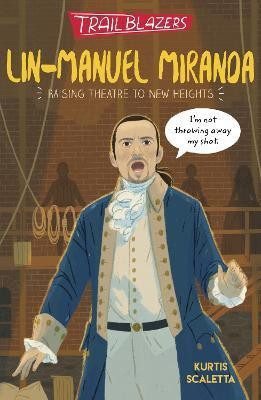 Trailblazers: Lin-Manuel Miranda(English, Paperback, Scaletta Kurtis)