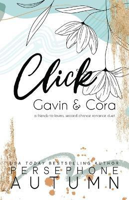 Click - Gavin & Cora(English, Paperback, Autumn Persephone)