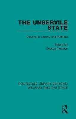 The Unservile State(English, Paperback, unknown)