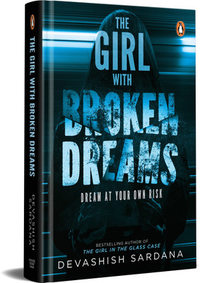 The Girl with Broken Dreams(English, Paperback, Sardana Devashish)