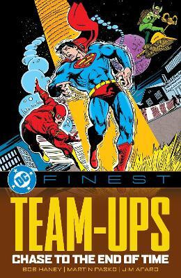 DC Finest: Team-Ups: Chase to the End of Time(English, Paperback, Haney Bob)