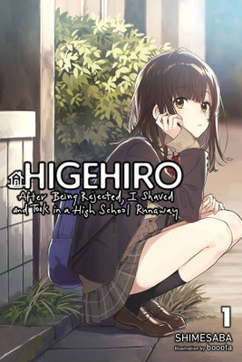 Higehiro: After Being Rejected, I Shaved and Took in a High School Runaway, Vol. 1 (light novel)(English, Paperback, booota Marcus)