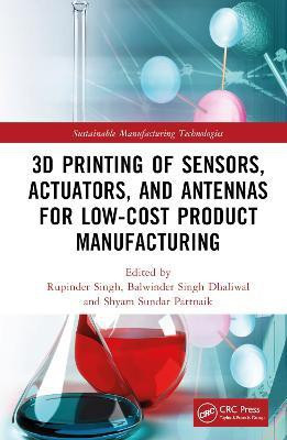 3D Printing of Sensors, Actuators, and Antennas for Low-Cost Product Manufacturing(English, Hardcover, unknown)