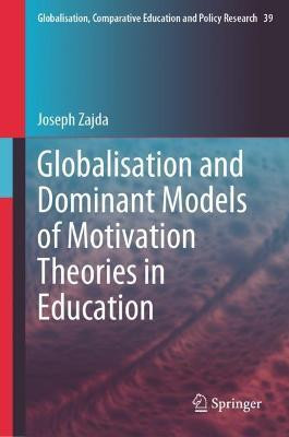 Globalisation and Dominant Models of Motivation Theories in Education(English, Hardcover, Zajda Joseph)