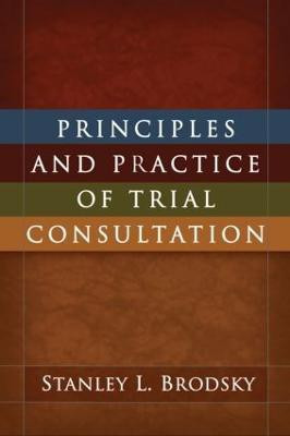 Principles and Practice of Trial Consultation(English, Hardcover, Brodsky Stanley L.)