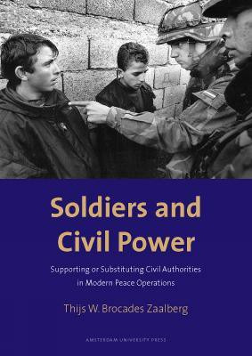 Soldiers and Civil Power(English, Paperback, Brocades Zaalberg Thijs)