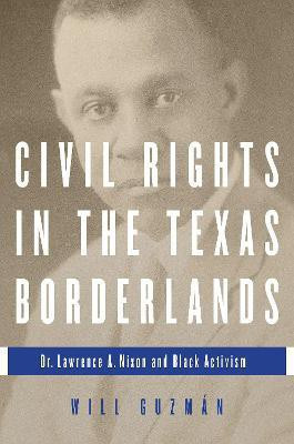 Civil Rights in the Texas Borderlands(English, Paperback, Guzman Will)