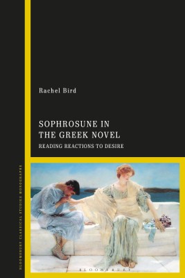 Sophrosune in the Greek Novel(English, Paperback, Bird Rachel)