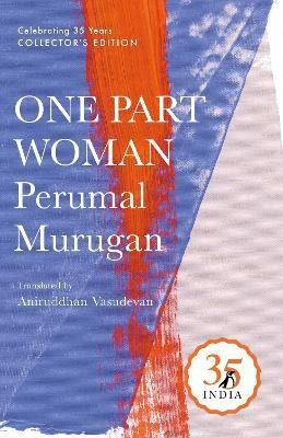 Penguin 35 Collectors Edition: One Part Woman(English, Hardcover, Murugan Perumal)