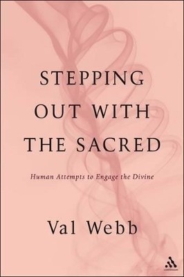 Stepping Out with the Sacred(English, Hardcover, Webb Val Dr)