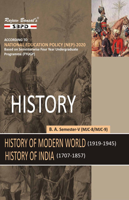 History  - History of Modern World (1919-1945) MJC-8, History of India (1707-1857) MJC-9, B.A. 5th Semester Syllabus According to NEP FYUGP 1 Edition(Paperback, Dr. A.K. Chaturvedi)