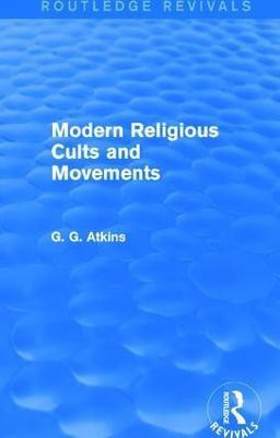 Modern Religious Cults and Movements (Routledge Revivals)(English, Paperback, Atkins Gaius Glenn)