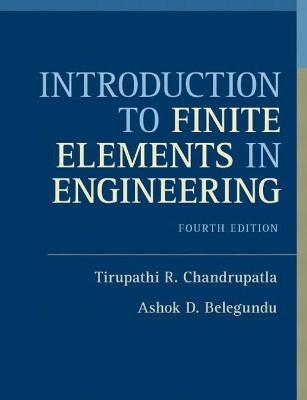 Introduction to Finite Elements in Engineering(English, Hardcover, Chandrupatla Tirupathi)