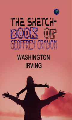 The Sketch-Book of Geoffrey Crayon, Gent(Paperback, Washington Irving)