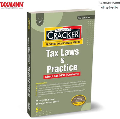 Taxmann's CRACKER for Tax Laws & Practice (Paper 7 | Tax) [AY 2025-26] – Covering Solved Papers | Case-based MCQs | Updated Amendments for CS Executive | New Syllabus | Dec. 2025/June 2026 Exams(Paperback, CA (Dr.) K.M. Bansal, Dr. Sanjay Kumar Bansal)