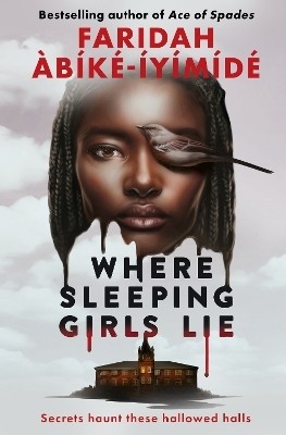 Where Sleeping Girls Lie(English, Paperback, Abike-Iyimide Faridah)