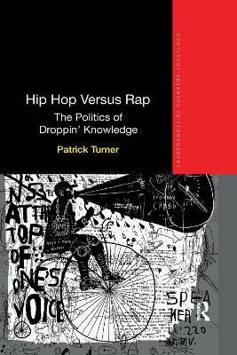 Hip Hop Versus Rap(English, Paperback, Turner Patrick)