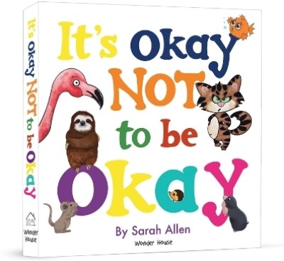 It's Okay Not to be Okay(English, Hardcover, Allen Sarah)