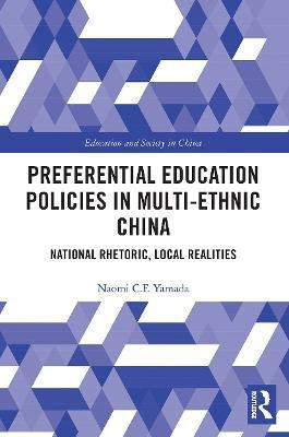 Preferential Education Policies in Multi-ethnic China(English, Paperback, Yamada Naomi C.F.)