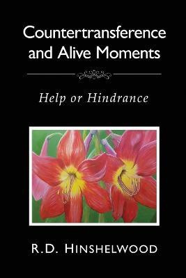 Countertransference and Alive Moments(English, Paperback, Hinshelwood Robert)