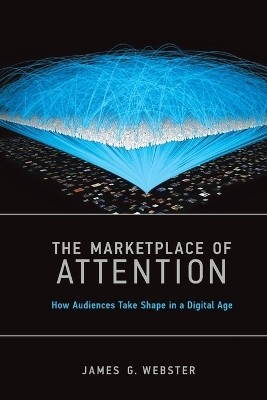 The Marketplace of Attention(English, Paperback, Webster James G.)