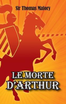 Le Morte D'Arthur(English, Hardcover, Malory Thomas Sir)