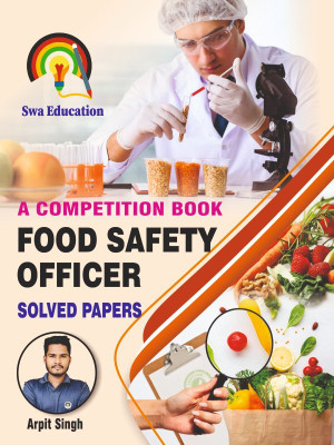 FOOD SAFETY OFFICER ( Solved Papers ) Competition exam book  - Food Safety Officer Objective Book, Previous Year Solved Papers(Paperback, Mr. Arpit Singh , Ms. Pratima Srivastava)