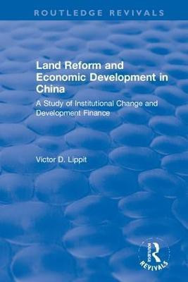 Revival: Land Reform and Economic Development in China (1975)(English, Paperback, Lippit Victor D)