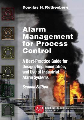 Alarm Management for Process Control(English, Hardcover, Rothenberg Douglas H.)