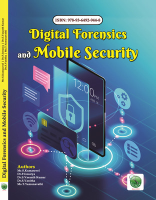 Digital Forensics and Mobile Security(Paperback, Mr.S.Kumaravel, Dr.P.Iswarya, Dr.S.Vasanth Kumar, Dr.S.Vanitha, Ms.T.Yamunavathi)
