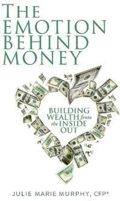 The Emotion Behind Money(English, Paperback, Murphy Julie)