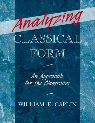 Analyzing Classical Form(English, Paperback, Caplin William E.)