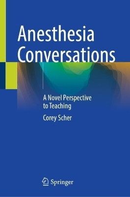 Anesthesia Conversations(English, Hardcover, Scher Corey)