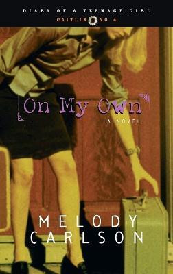 On My Own(English, Paperback, Carlson Melody)