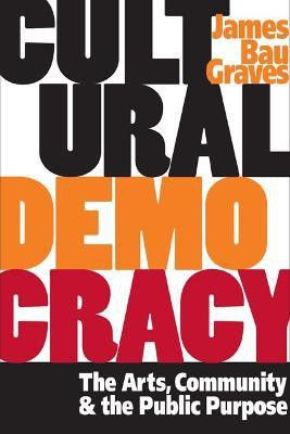 Cultural Democracy(English, Paperback, Graves James Bau)