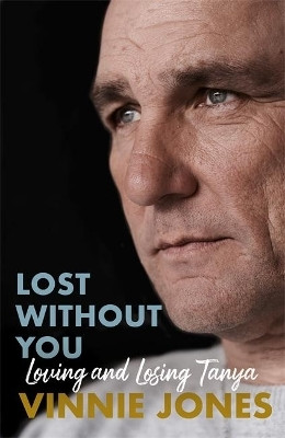 Lost Without You(English, Hardcover, Jones Vinnie)